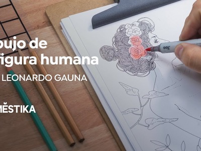 Introducción al Dibujo Artístico de la Figura Humana | Un curso de Leonardo Gauna | Domestika