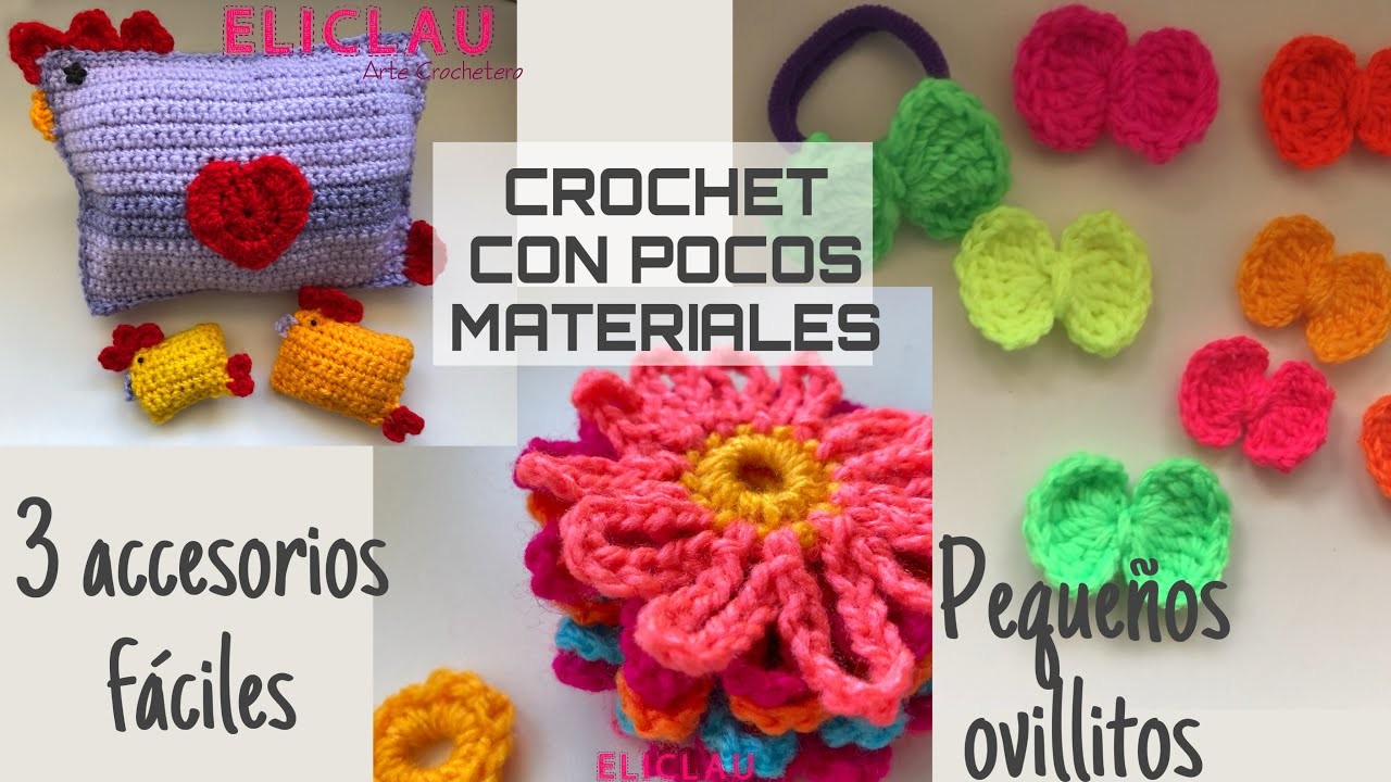 Crochet con POCOS MATERIALES | Moños, Flores, Gallinitas | IDEAS FÁCILES | EliClau