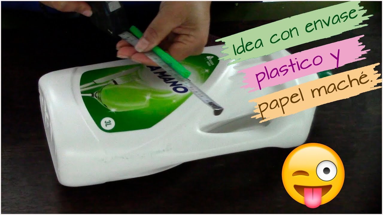Idea con envases plásticos y papel mache. No tires los envases de LAVA-VAJILLAS.