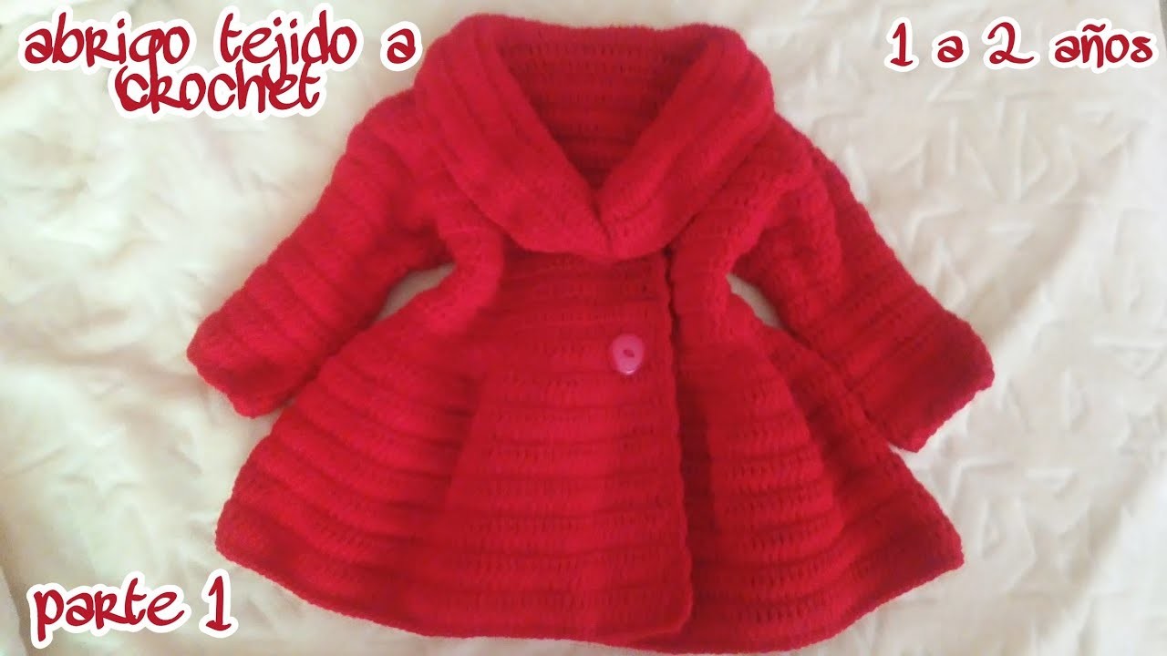 Abrigo tejido a crochet 1 a 2 años -parte 1