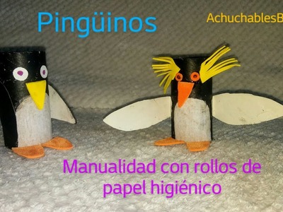 Como hacer un Pingüino con rollo de papel higiénico