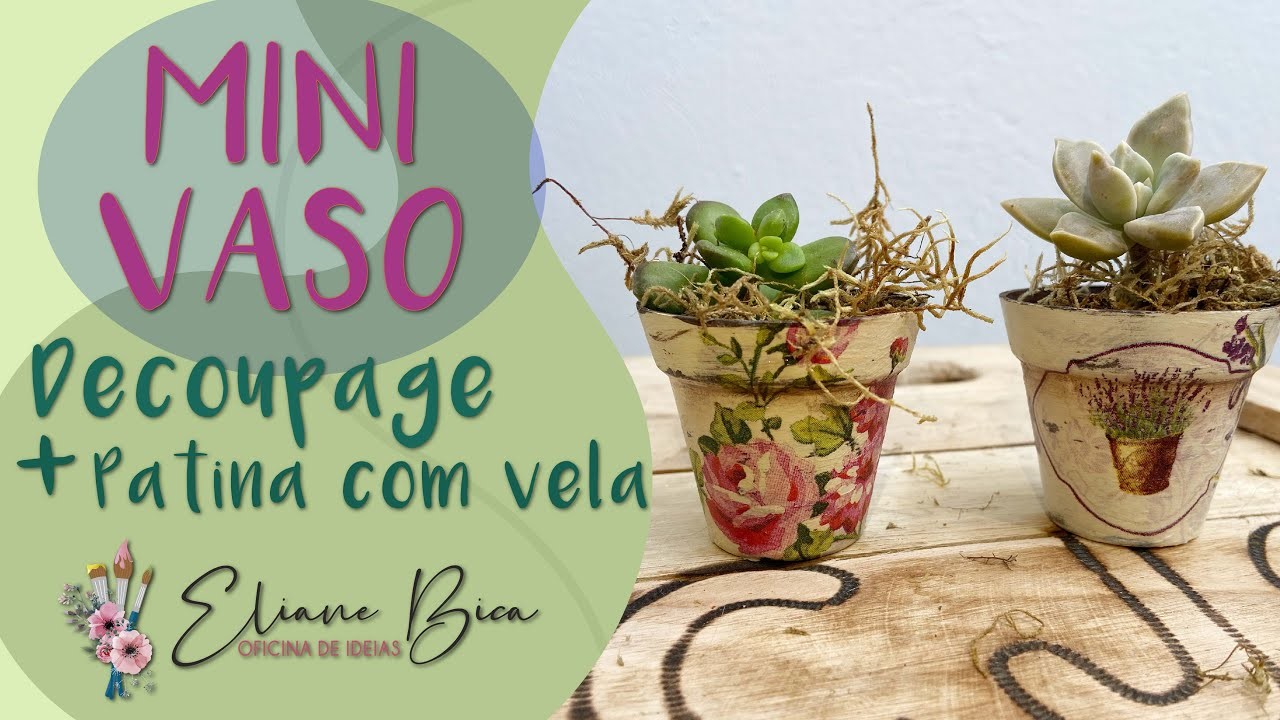 Passo a Passo Mini Vaso | Aprenda Decoupage e Patina com Vela