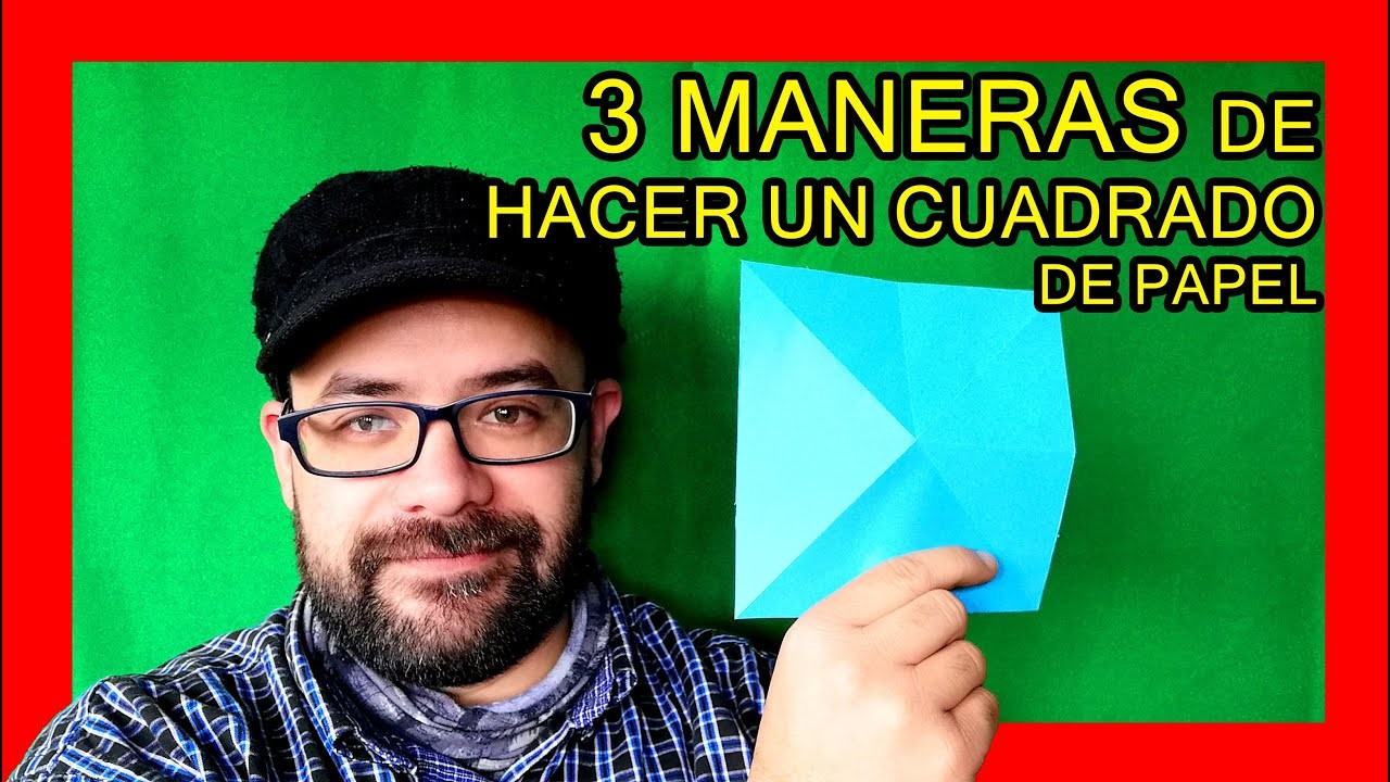 3 maneras de construir un cuadrado de papel para hacer origami - Tutorial de Aronny Pivaral ????????