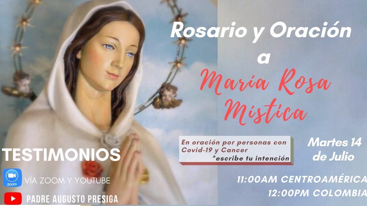 Oracion a Maria Rosa Mistica | Testimonios | Martes 14 de Julio