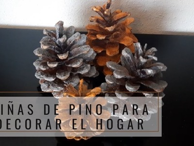 PIÑAS DE PINO PARA DECORAR EL HOGAR. DIY NATURAL FÁCIL