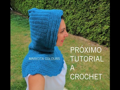 Avance de mi Próximo Tutorial a Crochet  CUELLO CAPA CON CAPUCHA por Maricita Colours