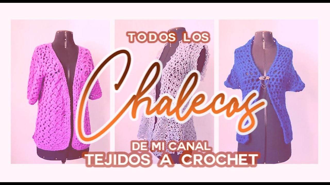 CHALECOS TEJIDOS A CROCHET | Canela♥