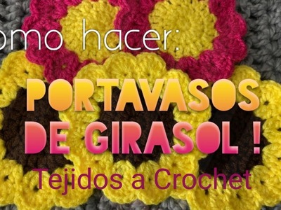 Como Hacer Portavasos de Girasol Tejidos ! || Crochet para Principiantes