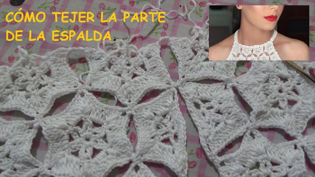 Cómo tejer Blusa cuello HALTER a crochet Parte de la ESPALDA, Granny square de ESTRELLA paso a paso
