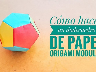 ▷ Cómo hacer un DODECAEDRO en papel | 12 Lados | Origami Modular | PASO A PASO ✅
