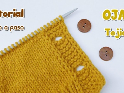 Como realizar Ojales tejidos perfectos en dos agujas, palitos, tricot. Curso Principiantes