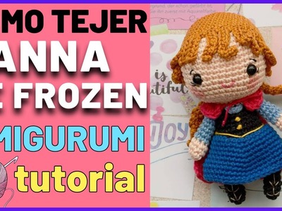 Como tejer a ANNA de FROZEN | parte 2 | muñeca AMIGURUMI a crochet paso a paso