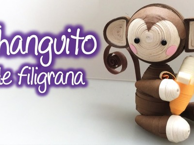 Changuito de filigrana, Quilling little monkey