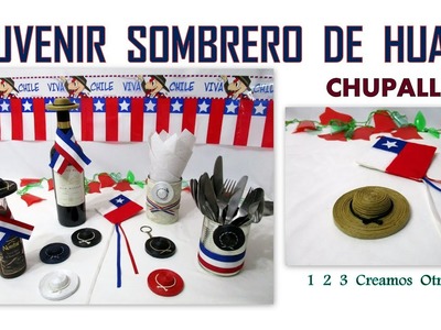 COMO HACER SOMBRERO DE HUASO CHUPALLA Souvenir para Botellas LLavero Iman Fiestas Patrias 2020