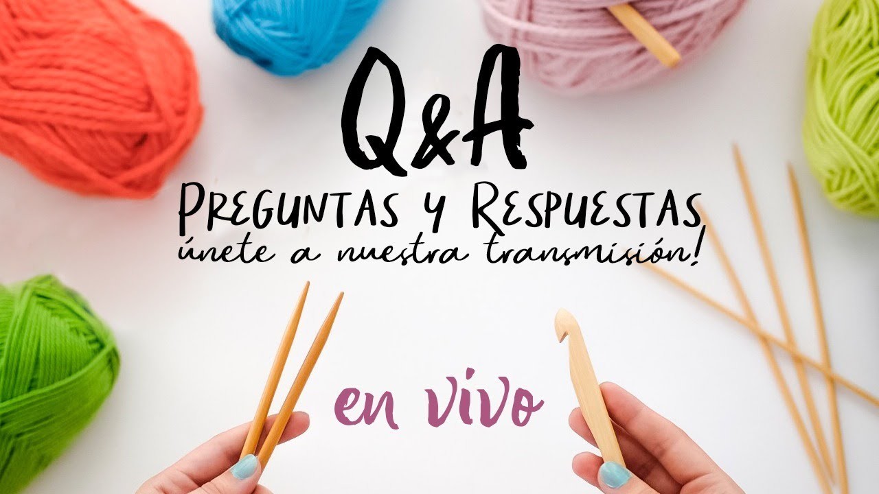 2ª versión: Preguntas y respuestas de tejido a palillo y crochet