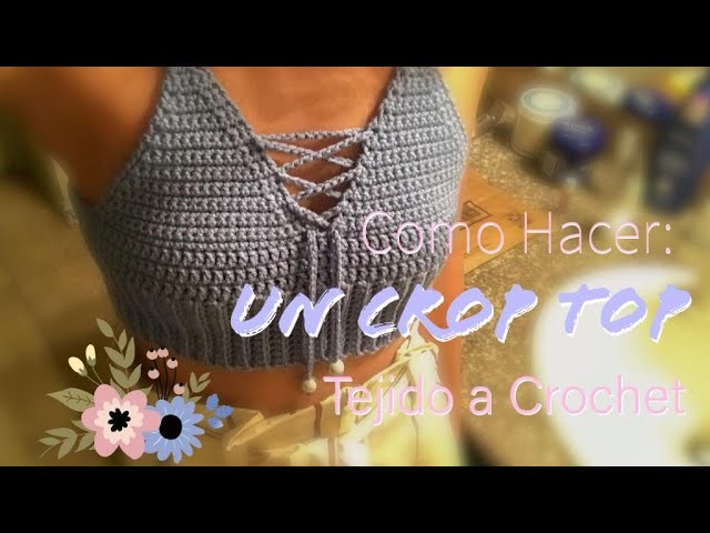 Como Hacer un Crop Top Tejido ! || Crochet para Principiantes