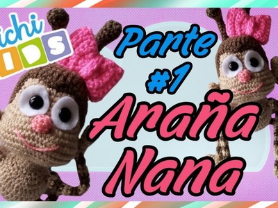 Araña Nana| Bichikids Amigurumi para bebe|tejido a crochet  [Parte 1]