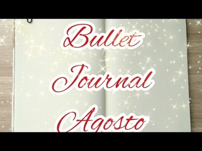 ???? Bullet Journal Agosto