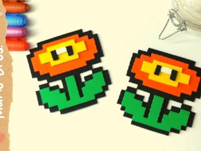 ¿Como hacer Flor de Fuego en Pixel Art de Foami o Goma eva ? Manualidades. Mario Bros.