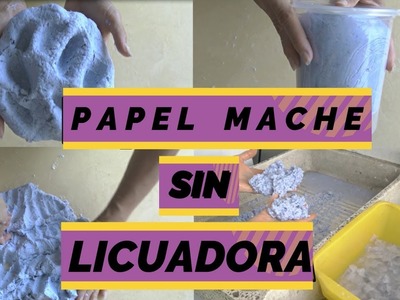 Como hacer papel mache "SIN LICUADORA" How to make paper mache clay without blender-YoSoyNorma-