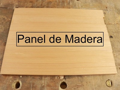 Como hacer un panel de madera delgada