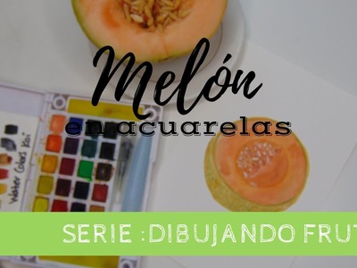Cómo Pintar un MELON con ACUARELAS | Serie de frutas |Laura Veronica