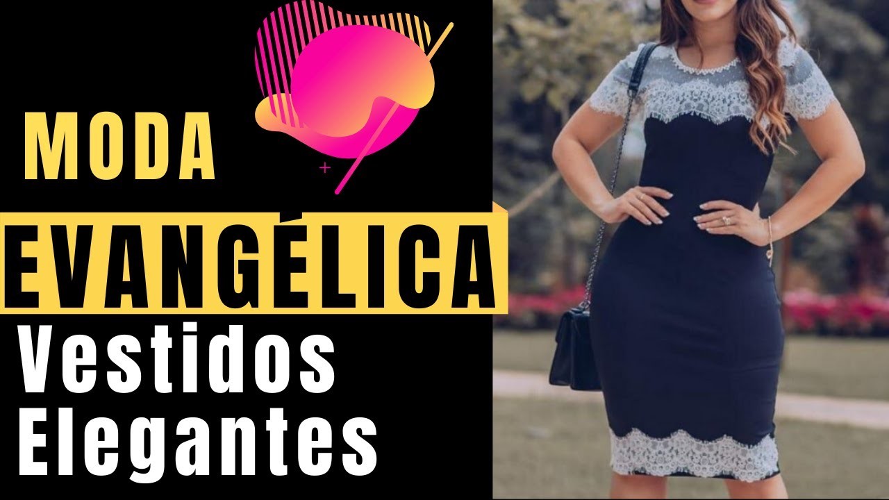 Moda Evangélica 2021 - Vestidos Elegantes