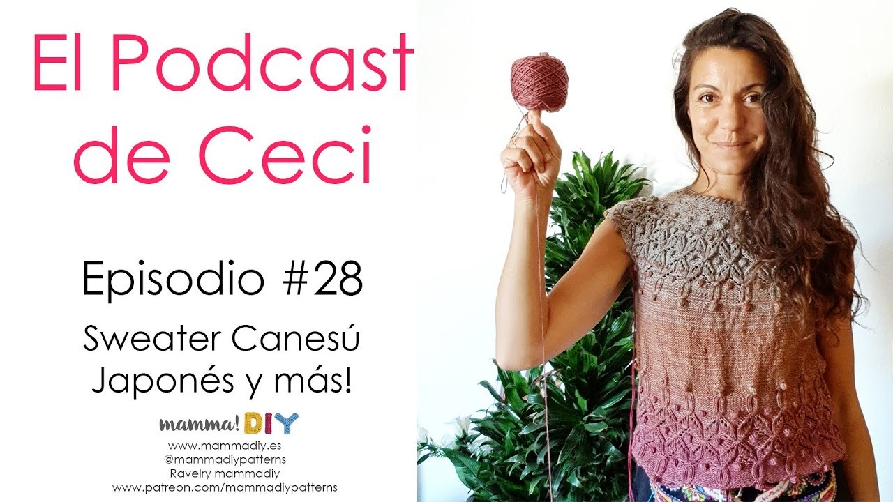 ???????????? Podcast de Tejido 28 ???????????? el del Sweater con Canesú Japonés por Cecilia Losada de Mamma DIY