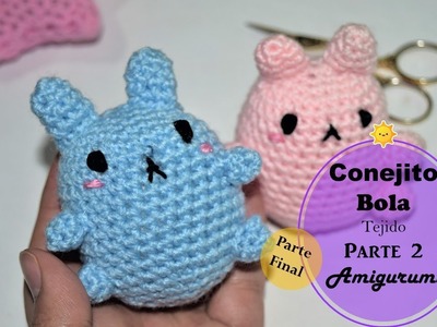 Conejito Bola Tejido Parte 2.2 Amigurumi - Paso a Paso