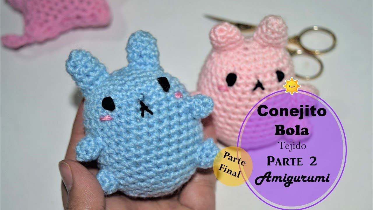 Conejito Bola Tejido Parte 2.2 Amigurumi - Paso a Paso