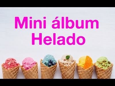 Tutorial mini álbum Helado