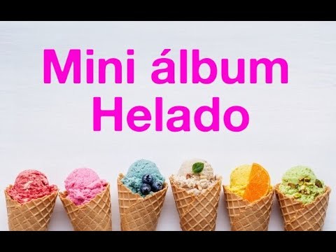 Tutorial mini álbum Helado