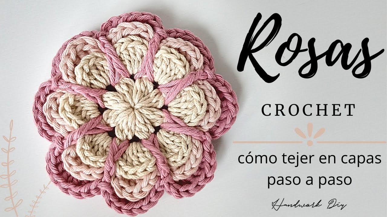 Cómo tejer rosas a crochet  con pétalos en capas
