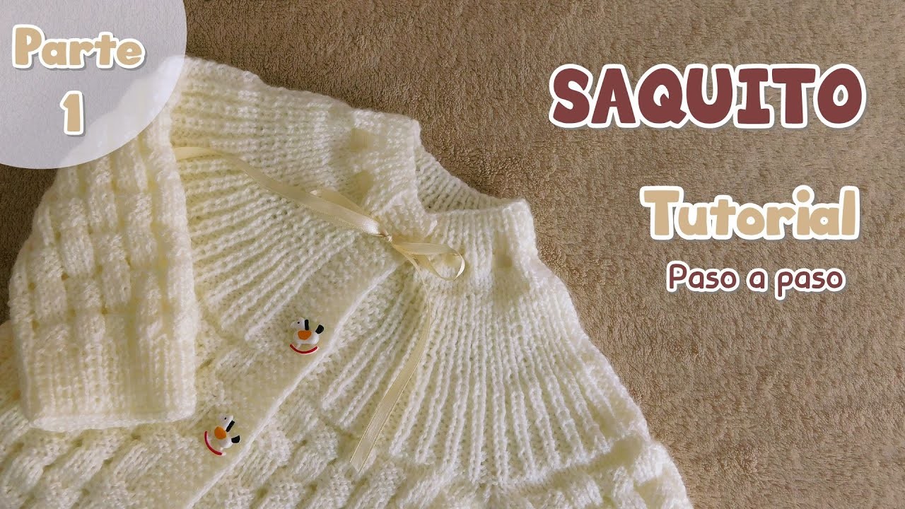 Como tejer un Saquito, sueter, chaleco, ropón para bebe a Dos Agujas, Palitos, Tricot. Parte 1 de 2