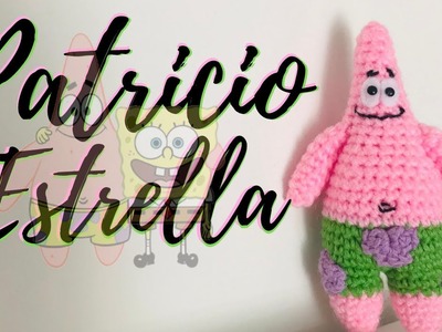 PATRICIO ESTRELLA. AMIGURUMI