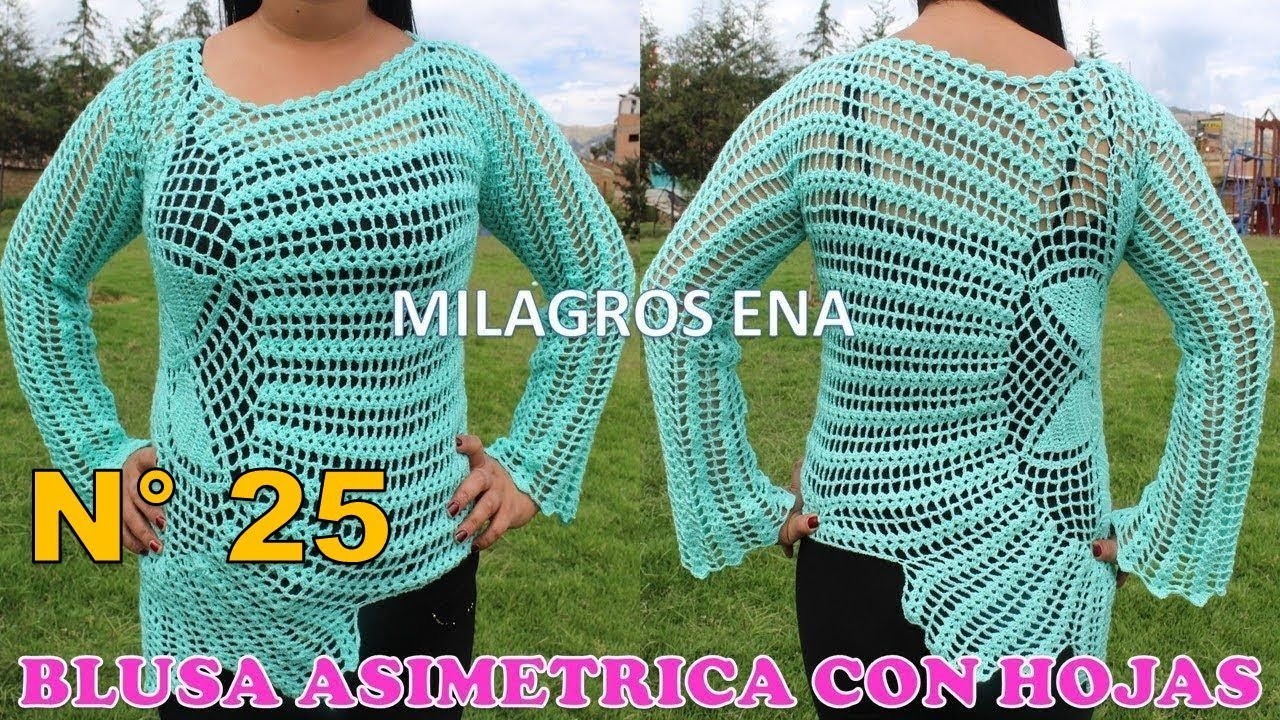 Blusa N° 25 tejida a crochet: Blusa Asimétrica con Hojas paso a paso tallas S, M, L, XL, XXL