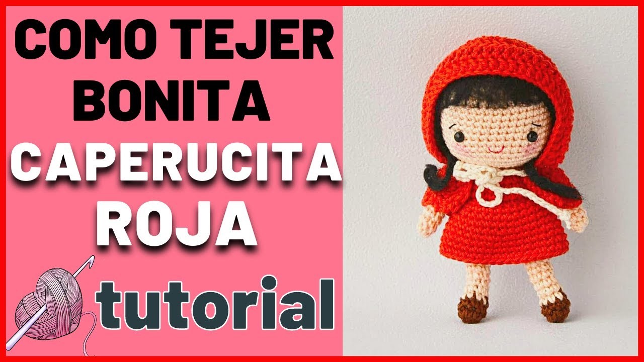 Como tejer a la CAPERUCITA ROJA a crochet AMIGURUM | parte 1 | tutorial en español