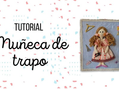 Como hacer muñeca de trapo - paso a paso - El Rincón de Beatriz