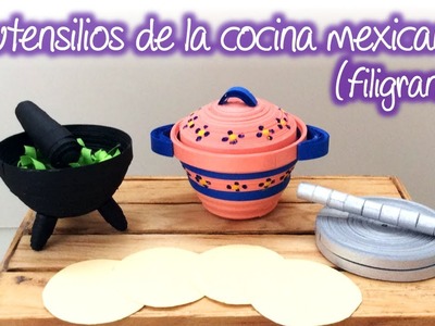Utensilios de cocina mexicana de filigrana, Quilling Mexican cookware