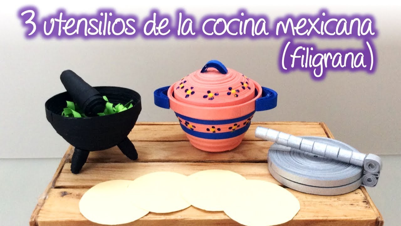 Utensilios de cocina mexicana de filigrana, Quilling Mexican cookware