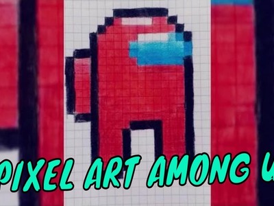 ✏COMO DIBUJAR un TRIPULANTE de AMONG US PIXELADO FACIL | PIXEL ART de AMONG US