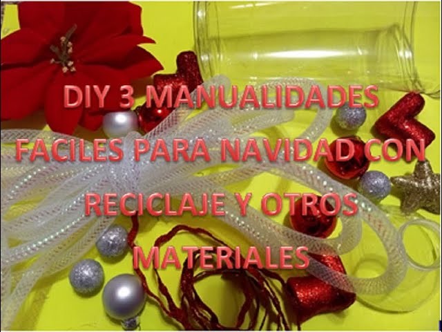 DIY 3 Manualidades   fáciles para Navidad con reciclaje y otros materiales.