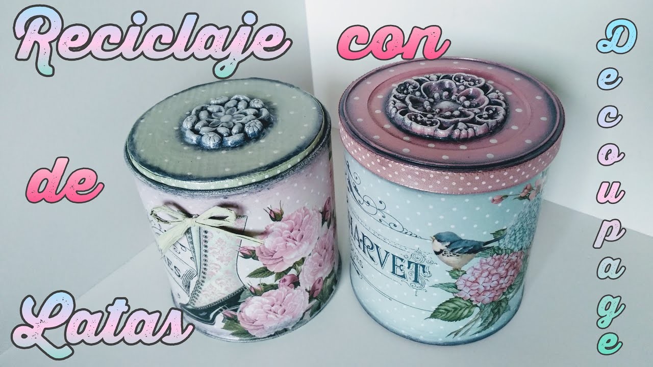 Reciclaje de latas con decoupage y pinturas tiza