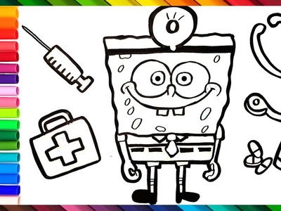 Cómo Dibujar y Colorear A Bob Esponja Doctor Con Kits Médicos ????????????  Dibujos Para Niños