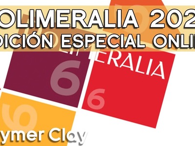 Polimeralia 2020 Edición especial online – Arcilla polimérica [Sub] | Ana Belchí