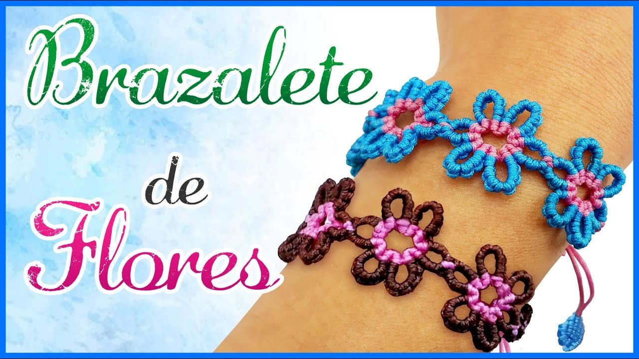 Brazalete de flores en hilos Macrame - tutorial to make a bracelet in macrame