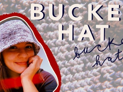 BUCKET HAT, sombrero de pesca, de copa, gorro - Aprende a tejer crochet | mariaclah
