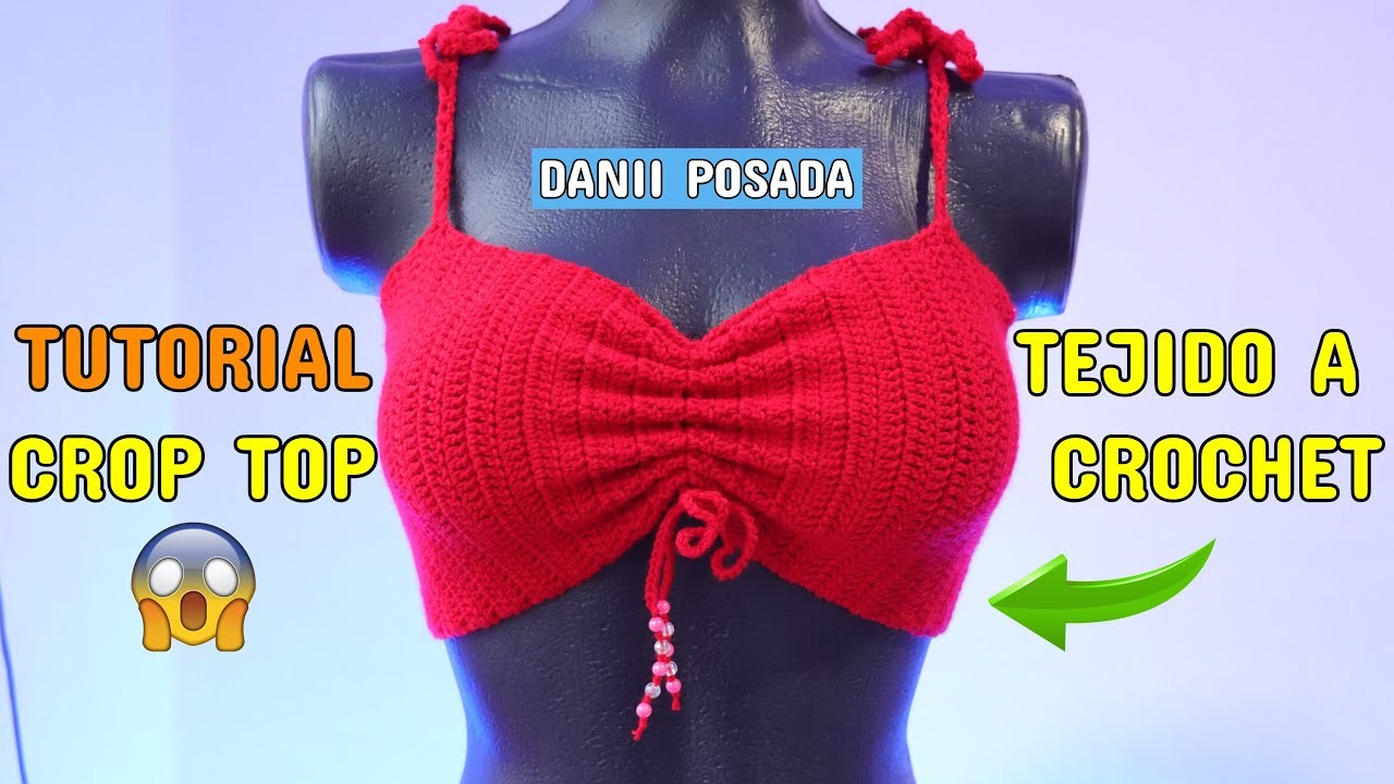 Crop top tejido en crochet (TUTORIAL). Danii Posada ✔️
