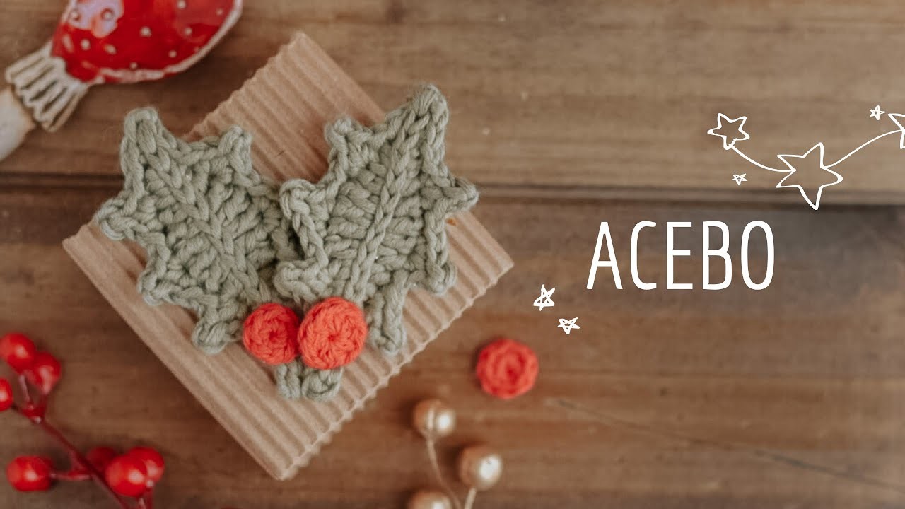 Acebo Navideño | Crochet | Tutorial paso a paso