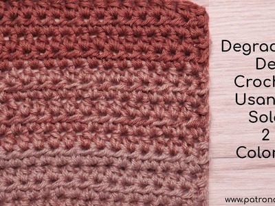 Cómo Tejer Degradados de Crochet - Ganchillo con Solo 2 Colores Fácil y Rápido